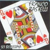 Franco Bastelli Sei bellissima