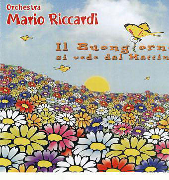 Il Buongiorno si vede dal Mattino- Orchestra ,Mario Riccardi