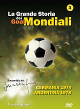 La Grande Storia dei Goal Mondiali 3