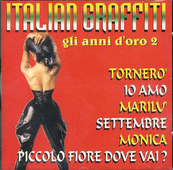 Italian Graffiti gli anni d'oro 2