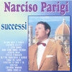 Narciso Parigi - Successi