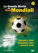 La Grande Storia dei Goal Mondiali 1