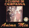 Anima Mia- I Cugini Di campagn