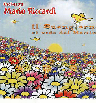 Il Buongiorno si vede dal Mattino- Orchestra ,Mario Riccardi