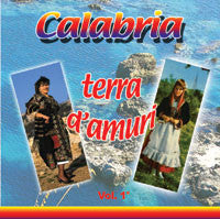 : Calabria Terra d'amuri - Vol. 1°
