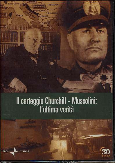 Il carteggio Churchill - Mussolini: